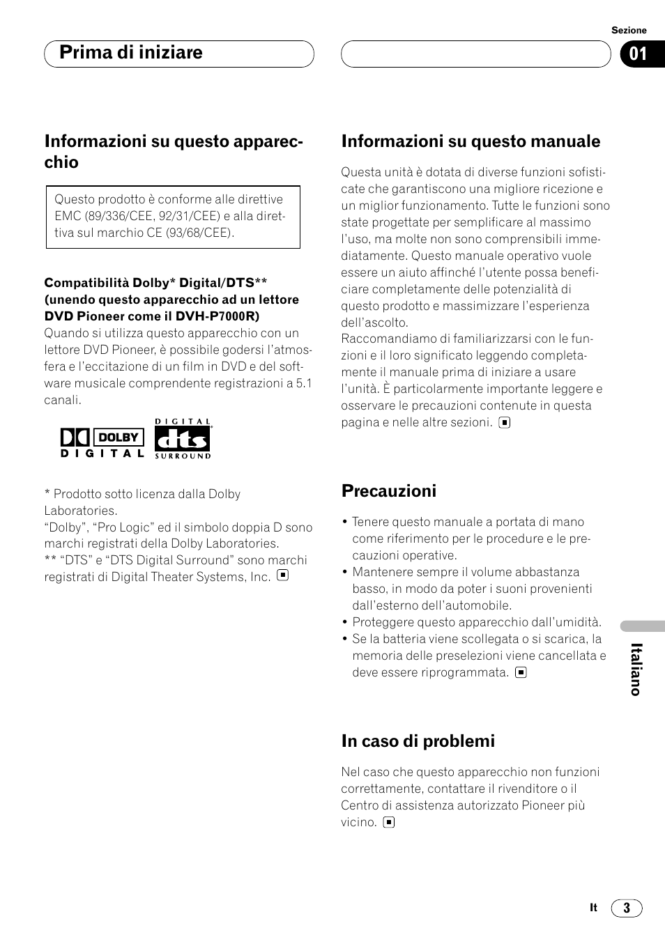 Informazioni su questo apparecchio 3, Compatibilità dolby digital/dts, Prima di iniziare | Informazioni su questo apparec- chio, Informazioni su questo manuale, Precauzioni | Pioneer DEQ-P7000 User Manual | Page 75 / 112