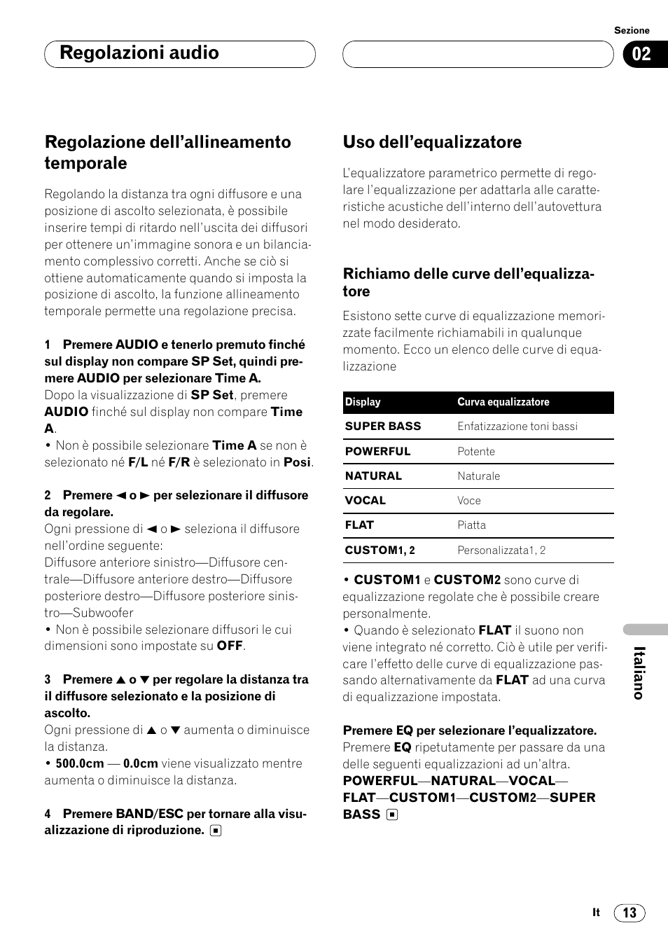 Regolazione dell’allineamento temporale, Uso dell’equalizzatore 13, Richiamo delle curve dell’equalizzatore | Regolazioni audio, Uso dell’equalizzatore | Pioneer DEQ-P7000 User Manual | Page 85 / 112