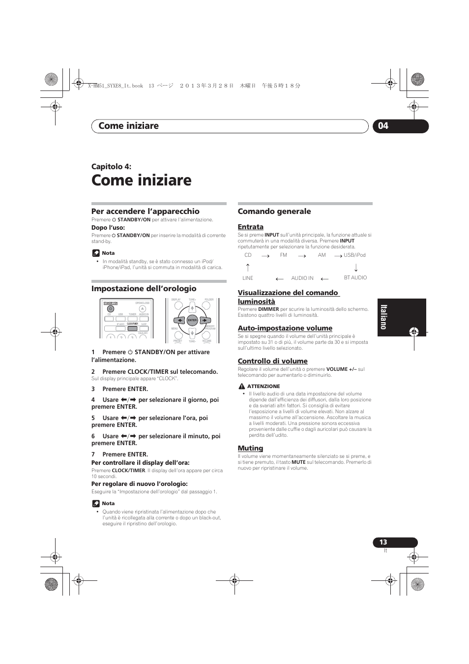 04 come iniziare, Per accendere l’apparecchio, Impostazione dell’orologio | Comando generale, Entrata, Visualizzazione del comando luminosità, Auto-impostazione volume, Controllo di volume, Muting, Come iniziare | Pioneer X-HM51-S User Manual | Page 121 / 256