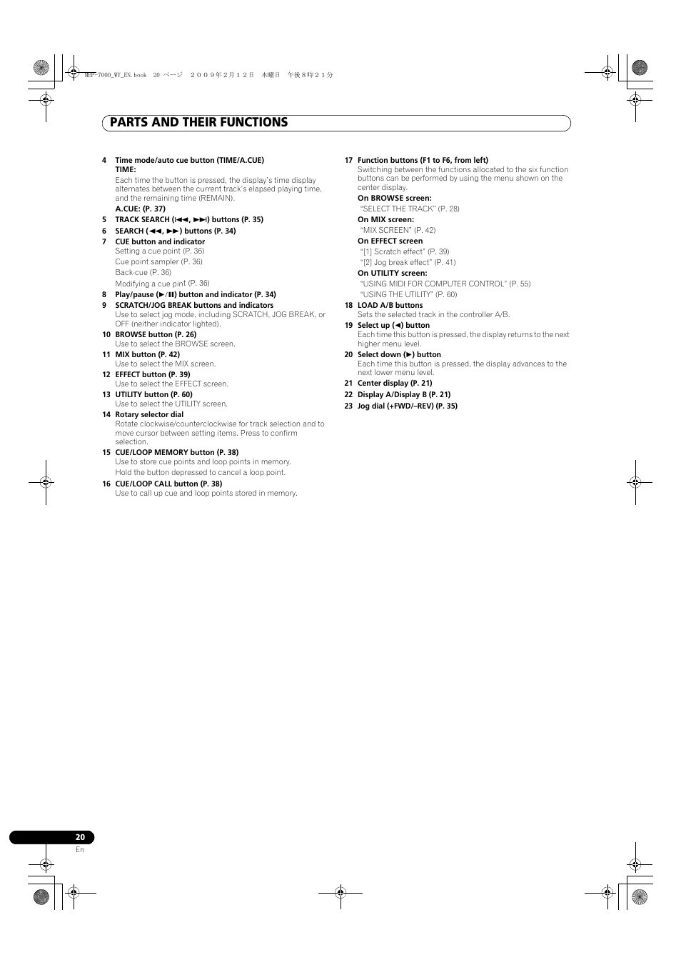 4 time mode/auto cue button (time/a.cue), 5 track search (o, p) buttons (p. 35), 6 search (m, n) buttons (p. 34) | 7 cue button and indicator, 8 play/pause (f) button and indicator (p. 34), 9 scratch/jog break buttons and indicators, 10 browse button (p. 26), 11 mix button (p. 42), 12 effect button (p. 39), 13 utility button (p. 60) | Pioneer MEP-7000 User Manual | Page 20 / 208