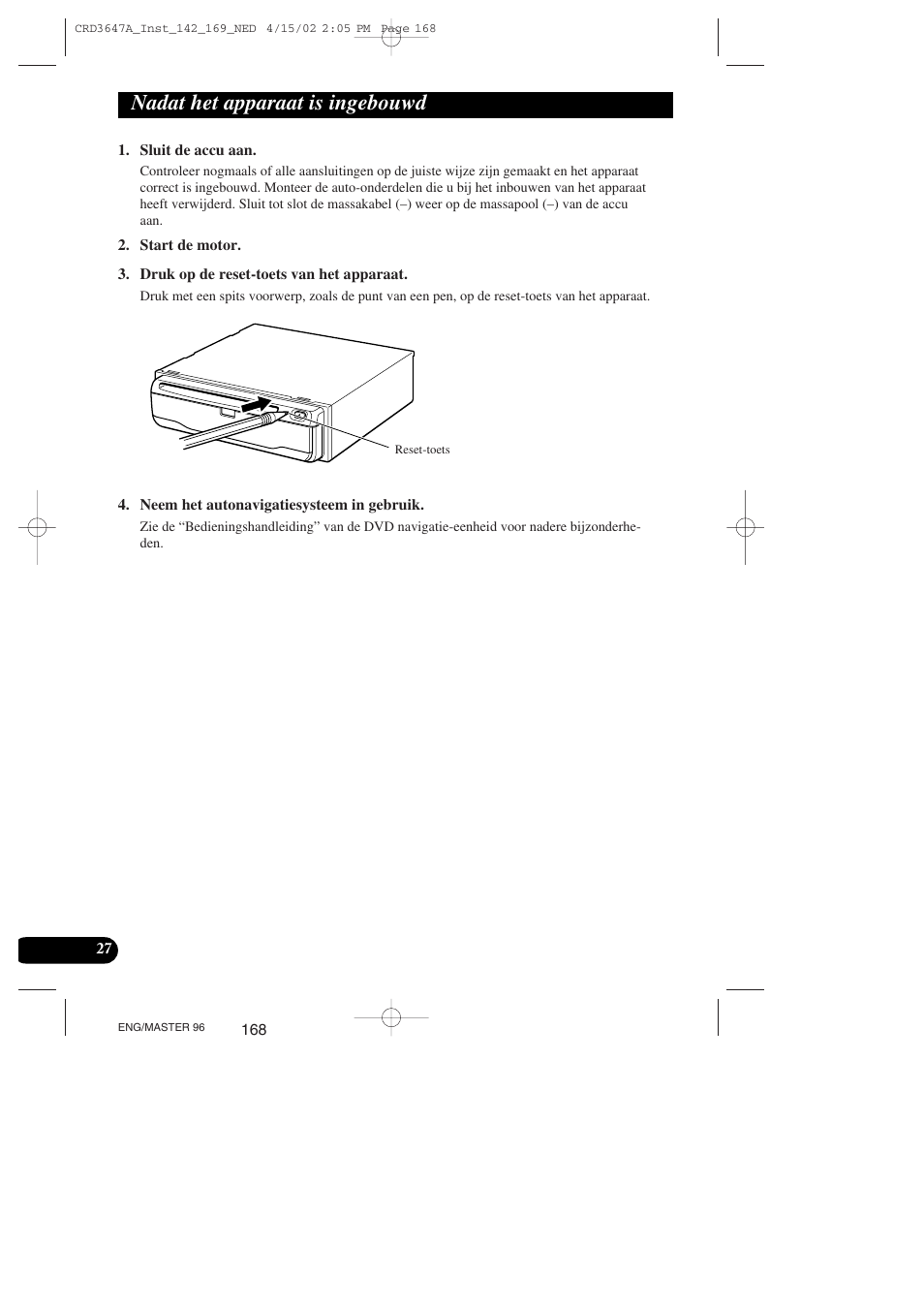 Nadat het apparaat is ingebouwd | Pioneer AVIC-70D-2 User Manual | Page 168 / 172