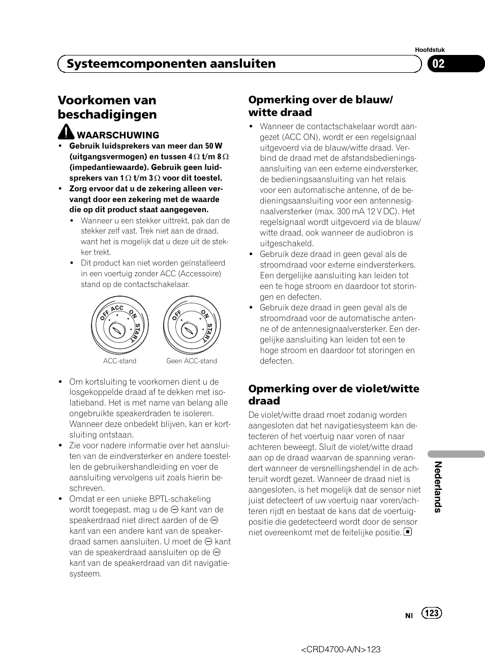 Voorkomen van beschadigingen, Opmerking over de blauw/witte, Draad | Opmerking over de violet/witte, 02 systeemcomponenten aansluiten, Opmerking over de blauw/ witte draad, Opmerking over de violet/witte draad, Nederlands | Pioneer AVIC-F850BT User Manual | Page 123 / 148