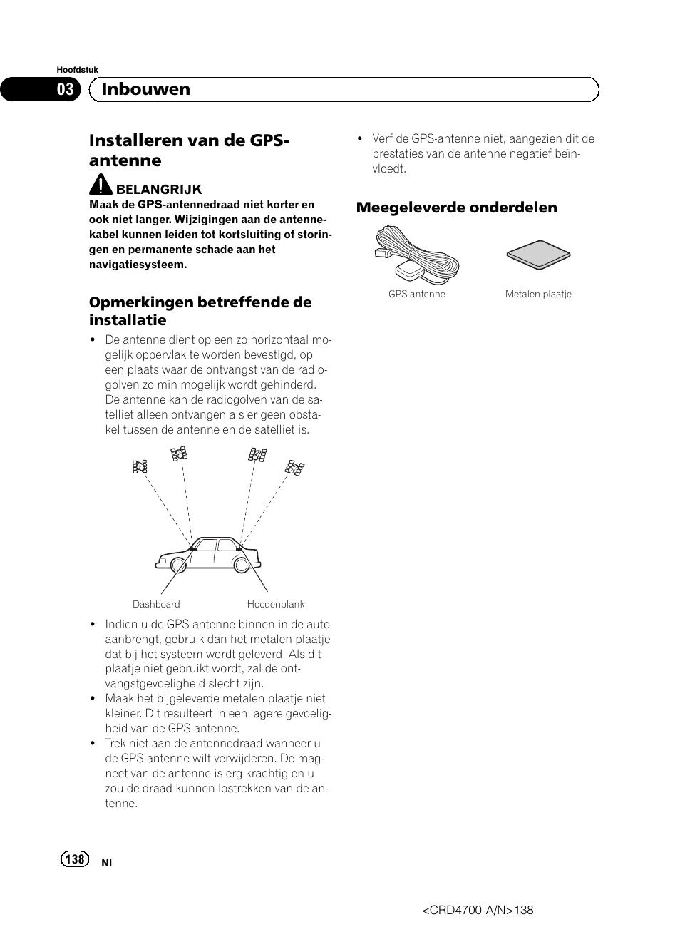 Installeren van de gps-antenne, Opmerkingen betreffende de, Installatie | Meegeleverde onderdelen 138, Installeren van de gps- antenne, 03 inbouwen, Opmerkingen betreffende de installatie, Meegeleverde onderdelen | Pioneer AVIC-F850BT User Manual | Page 138 / 148