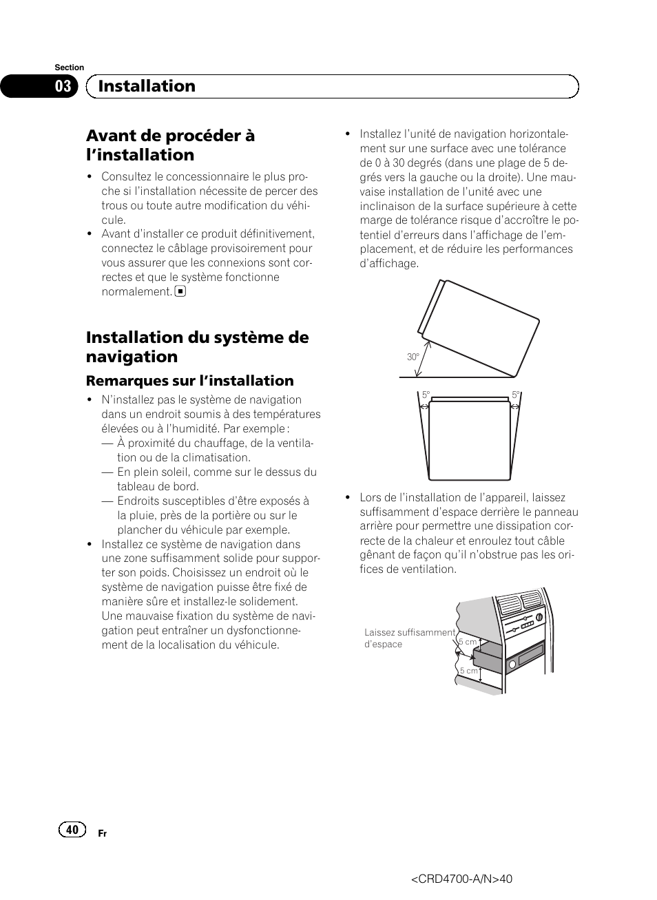 Avant de procéder à l, Installation 40, Installation du système de navigation | Remarques sur l’installation 40, Avant de procéder à l ’installation, 03 installation, Remarques sur l ’installation | Pioneer AVIC-F850BT User Manual | Page 40 / 148