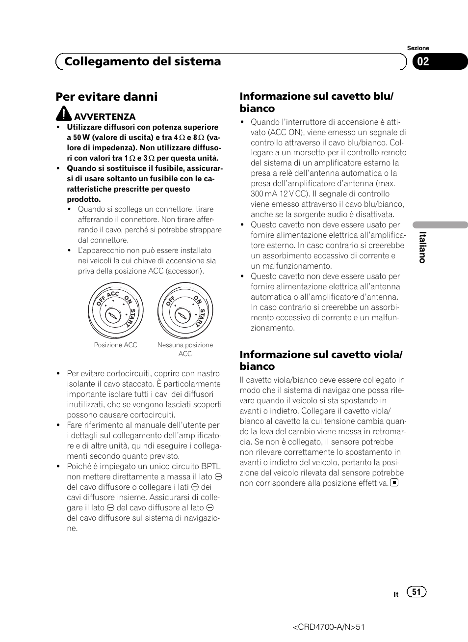 Per evitare danni, Informazione sul cavetto blu, Bianco | Informazione sul cavetto viola, 02 collegamento del sistema, Informazione sul cavetto blu/ bianco, Informazione sul cavetto viola/ bianco | Pioneer AVIC-F850BT User Manual | Page 51 / 148