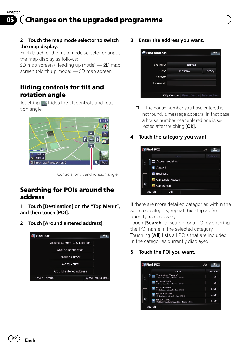 Hiding controls for tilt and rotation, Angle, Searching for pois around the | Address, 05 changes on the upgraded programme, Hiding controls for tilt and rotation angle, Searching for pois around the address | Pioneer CNSD-450FM User Manual | Page 22 / 32