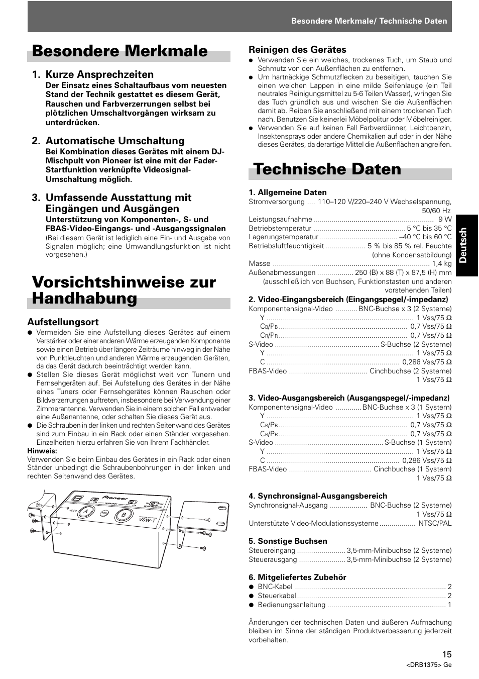 Besondere merkmale, Vorsichtshinweise zur handhabung, Technische daten | Kurze ansprechzeiten, Automatische umschaltung, Umfassende ausstattung mit eingängen und ausgängen, Deutsch reinigen des gerätes, Aufstellungsort | Pioneer VSW-1 User Manual | Page 15 / 44