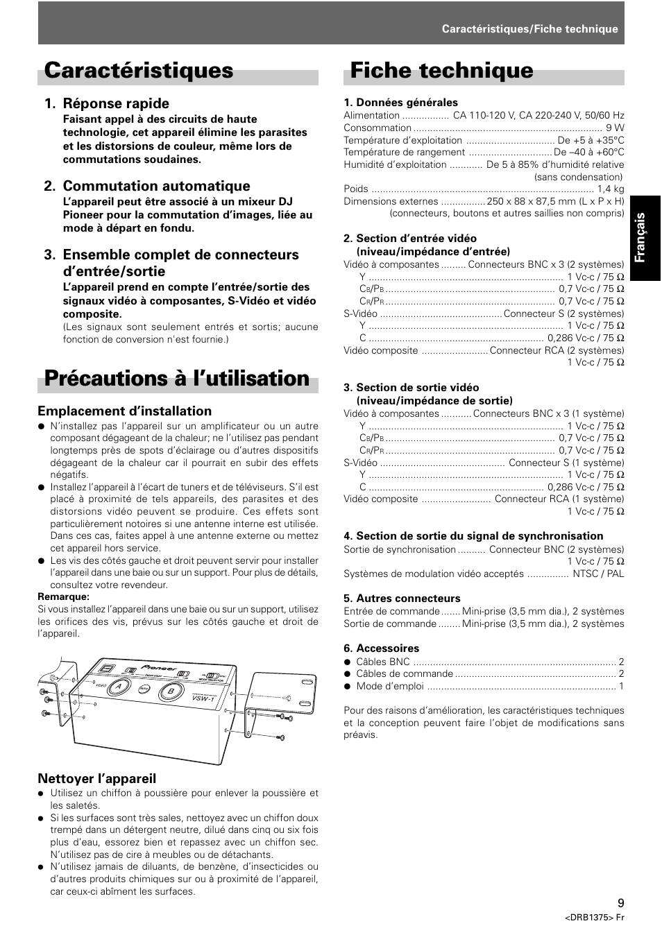 Caractéristiques, Précautions à l’utilisation, Fiche technique | Réponse rapide, Commutation automatique, Ensemble complet de connecteurs d’entrée/sortie, Français, Emplacement d’installation, Nettoyer l’appareil | Pioneer VSW-1 User Manual | Page 9 / 44