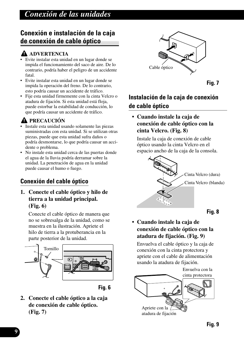 Conexión e instalación de la caja de, Conexión de cable óptico, Conexión de las unidades | Conexión del cable óptico, Instalación de la caja de conexión de cable óptico | Pioneer AVH-P6600DVD User Manual | Page 24 / 85