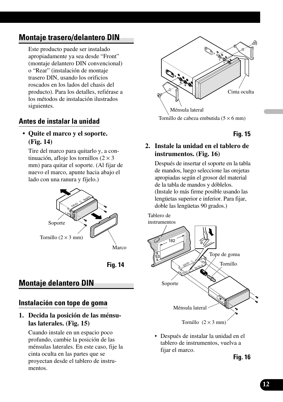 Montaje trasero/delantero din, Montaje delantero din, Antes de instalar la unidad | Instalación con tope de goma | Pioneer AVH-P6600DVD User Manual | Page 27 / 85