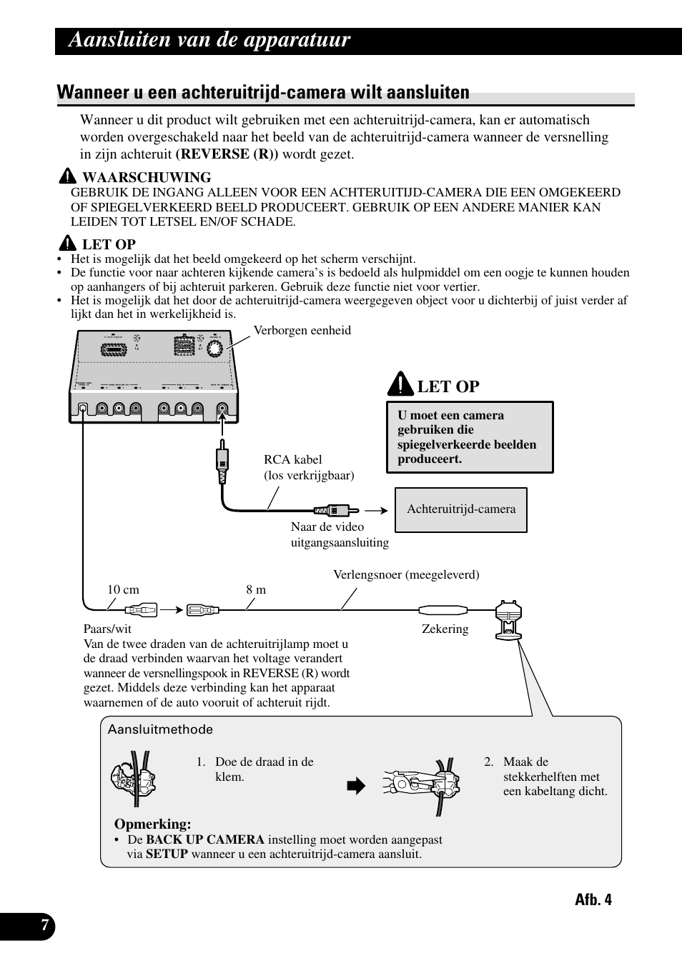 Wanneer u een achteruitrijd-camera wilt, Aansluiten, Aansluiten van de apparatuur | Wanneer u een achteruitrijd-camera wilt aansluiten, Let op | Pioneer AVH-P6600DVD User Manual | Page 78 / 85