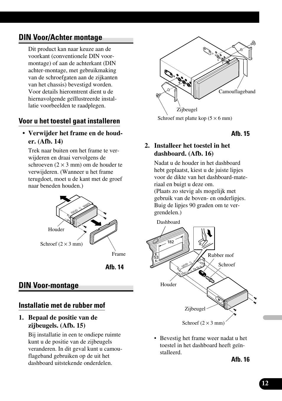 Din voor/achter montage din voor-montage, Din voor/achter montage, Din voor-montage | Voor u het toestel gaat installeren, Installatie met de rubber mof | Pioneer AVH-P6600DVD User Manual | Page 83 / 85