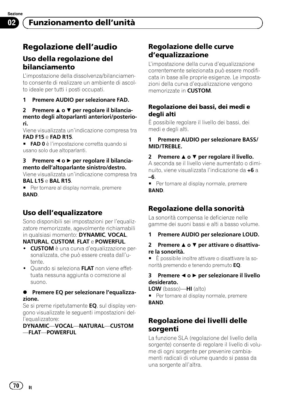 Regolazione dell, Audio 70, Uso della regolazione del | Bilanciamento, Uso dell’equalizzatore 70, Regolazione delle curve, Equalizzazione 70, Regolazione della sonorità 70, Regolazione dei livelli delle, Sorgenti | Pioneer DEH-110E User Manual | Page 70 / 107