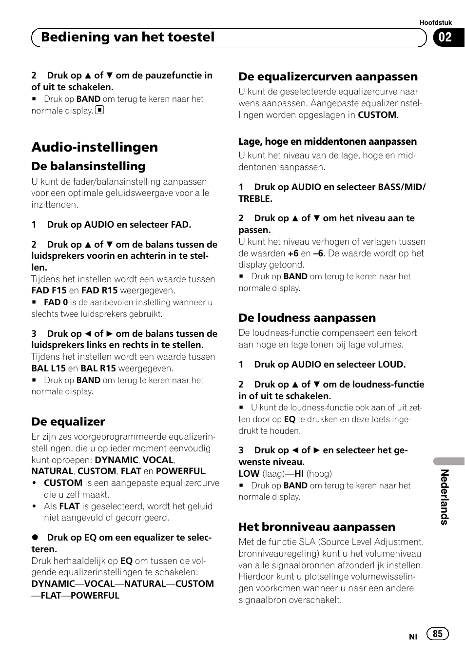 Audio-instellingen, De balansinstelling 85, De equalizer 85 | De equalizercurven aanpassen 85, De loudness aanpassen 85, Het bronniveau aanpassen 85, Bediening van het toestel, De balansinstelling, De equalizer, De equalizercurven aanpassen | Pioneer DEH-110E User Manual | Page 85 / 107