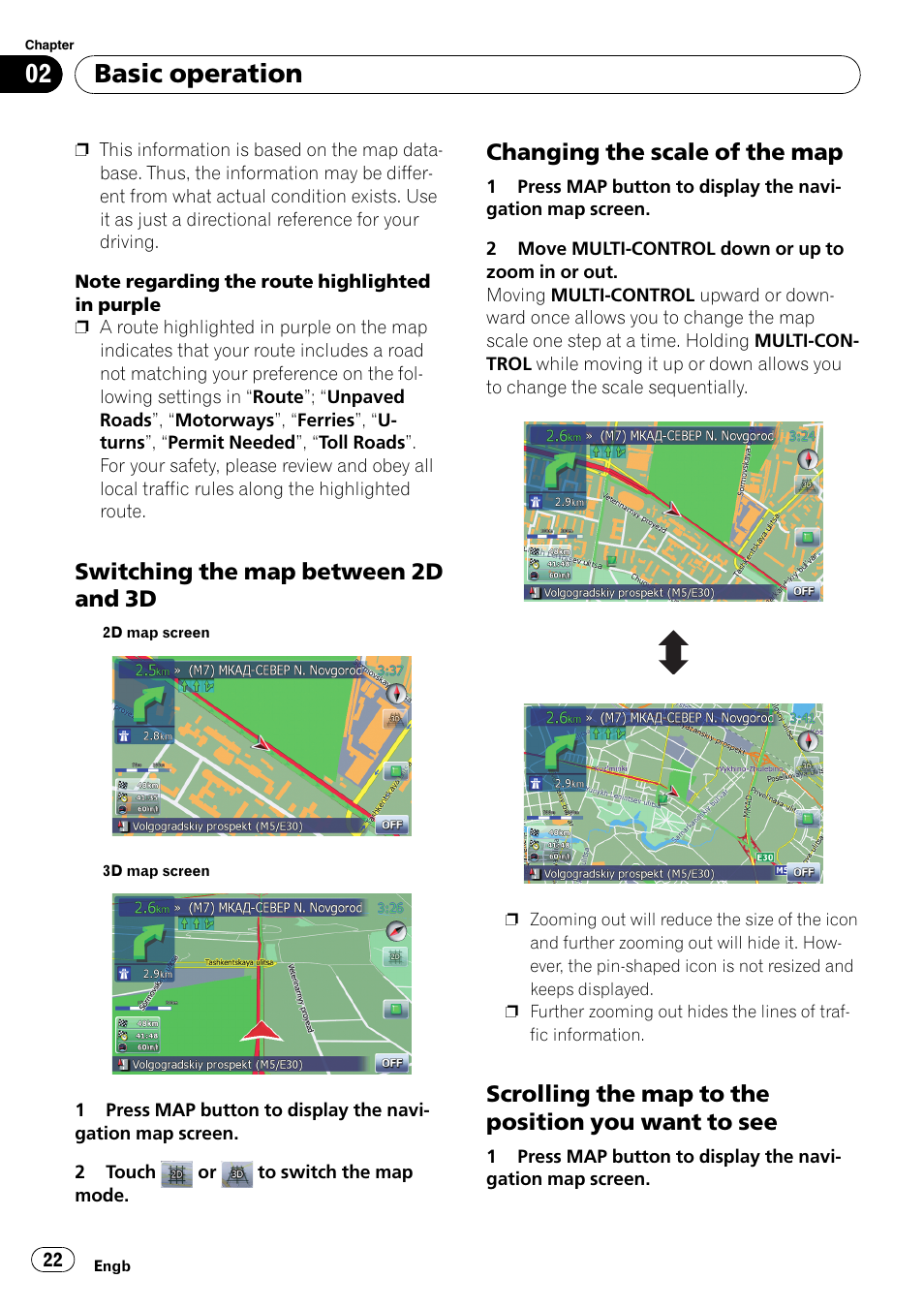 Switching the map between 2d and, Changing the scale of the map 22, Scrolling the map to the position you | Want to see, Switching the map, Basic operation, Switching the map between 2d and 3d, Changing the scale of the map, Scrolling the map to the position you want to see | Pioneer AVIC F900BT User Manual | Page 22 / 168
