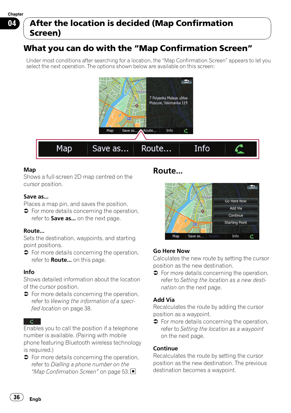 Map confirmation, Screen, Route | What you can do with, What you can do with the, What you can do with the “map confirmation screen | Pioneer AVIC F900BT User Manual | Page 36 / 168