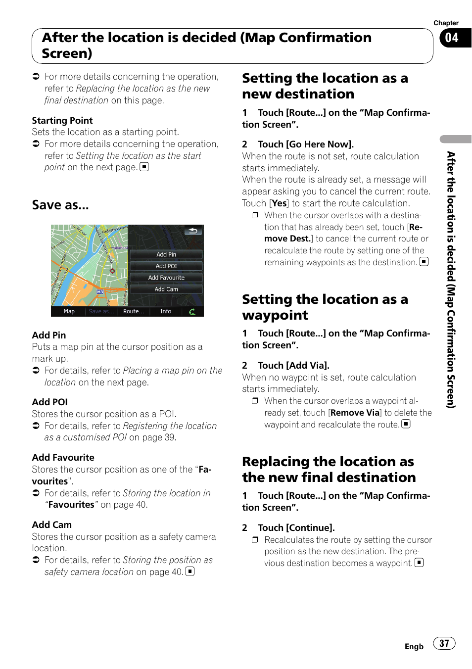 Save as, Setting the location as a new destination, Setting the location as a waypoint | Replacing the location as the new final, Destination | Pioneer AVIC F900BT User Manual | Page 37 / 168