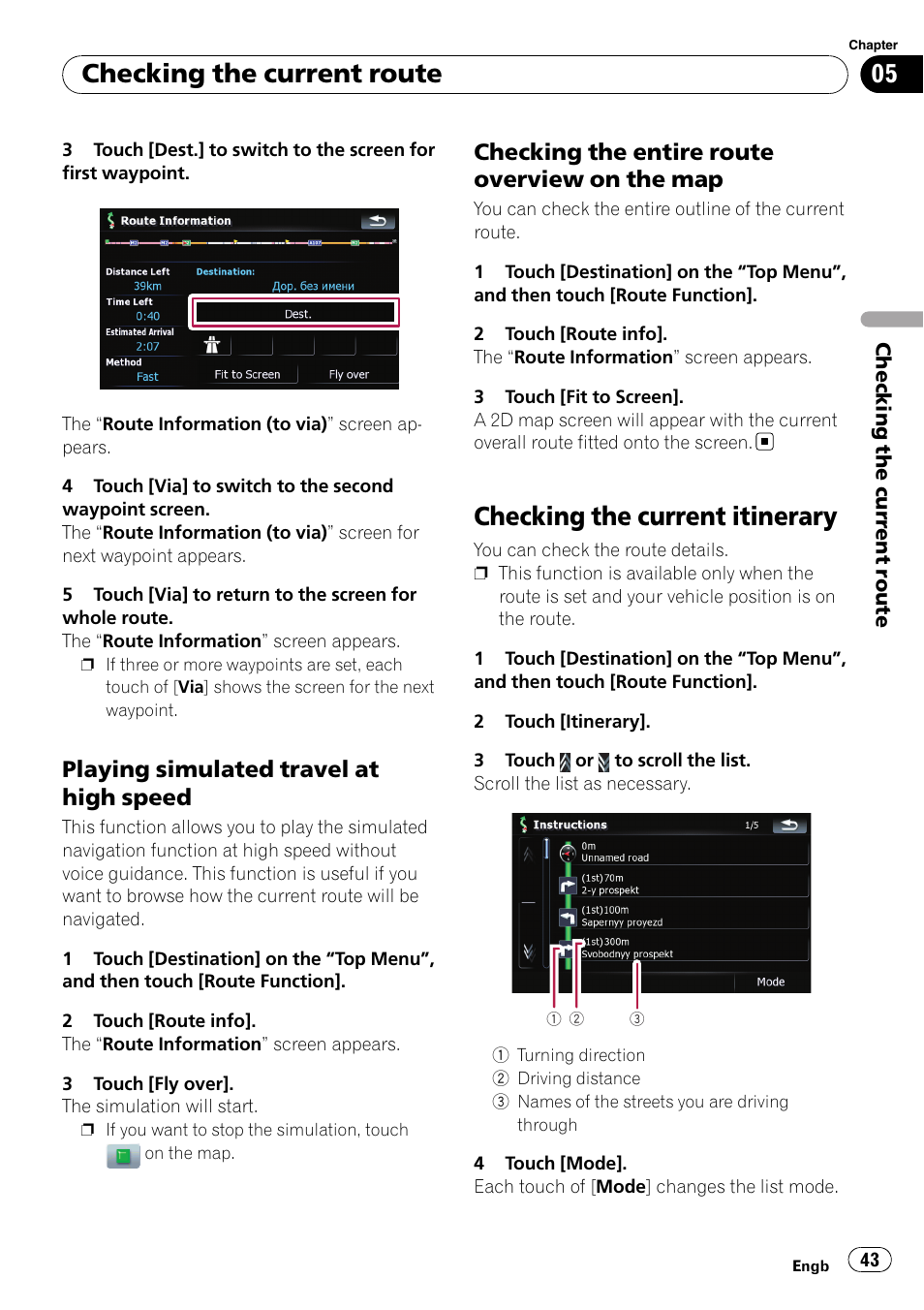 Playing simulated travel at high, Speed, Checking the entire route overview on | The map, Checking the current itinerary, Playing simulated tra, Checking the current route, Playing simulated travel at high speed, Checking the entire route overview on the map | Pioneer AVIC F900BT User Manual | Page 43 / 168