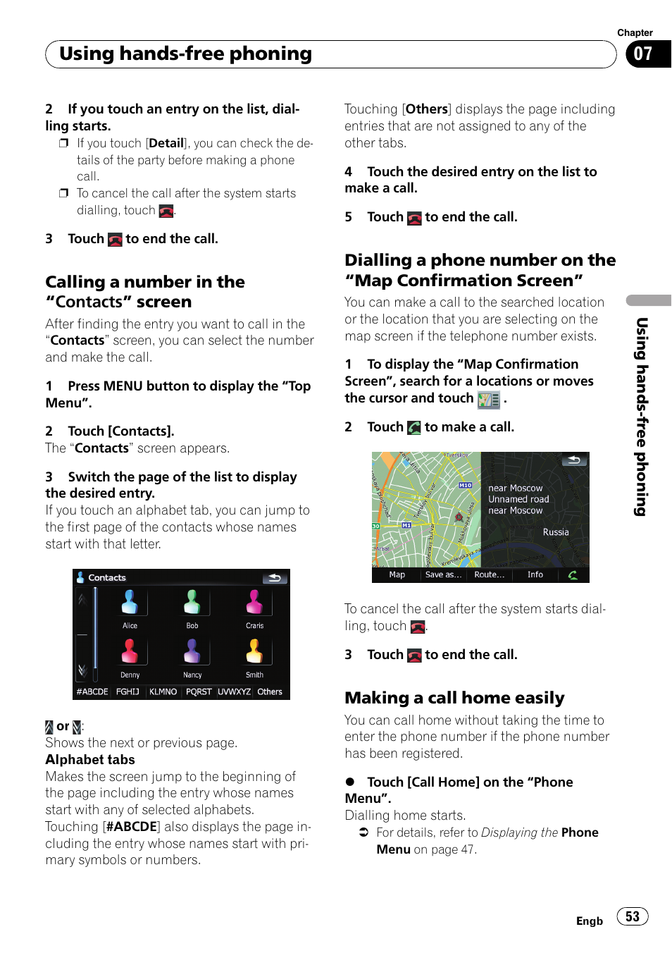 Calling a number in the “contacts, Screen, Dialling a phone number on the “map | Confirmation screen, Making a call home easily 53, Using hands-free phoning, Calling a number in the “contacts” screen, Making a call home easily | Pioneer AVIC F900BT User Manual | Page 53 / 168