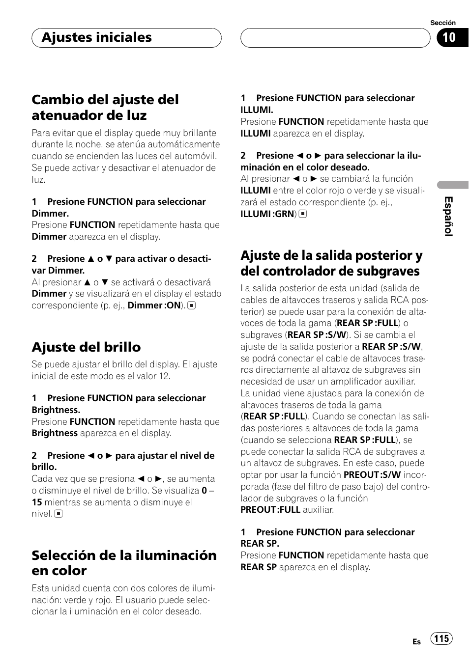 Cambio del ajuste del atenuador de luz 115, Ajuste del brillo 115, Selección de la iluminación en color 115 | Ajuste de la salida posterior y del controlador, De subgraves 115, Cambio del ajuste del atenuador de luz, Ajuste del brillo, Selección de la iluminación en color, Ajustes iniciales | Pioneer DEH-P7600MP User Manual | Page 115 / 132