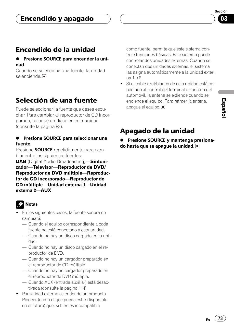 Encendido y apagado, Encendido de la unidad 73, Selección de una fuente 73 | Apagado de la unidad 73, Encendido de la unidad, Selección de una fuente, Apagado de la unidad | Pioneer DEH-P7600MP User Manual | Page 73 / 132