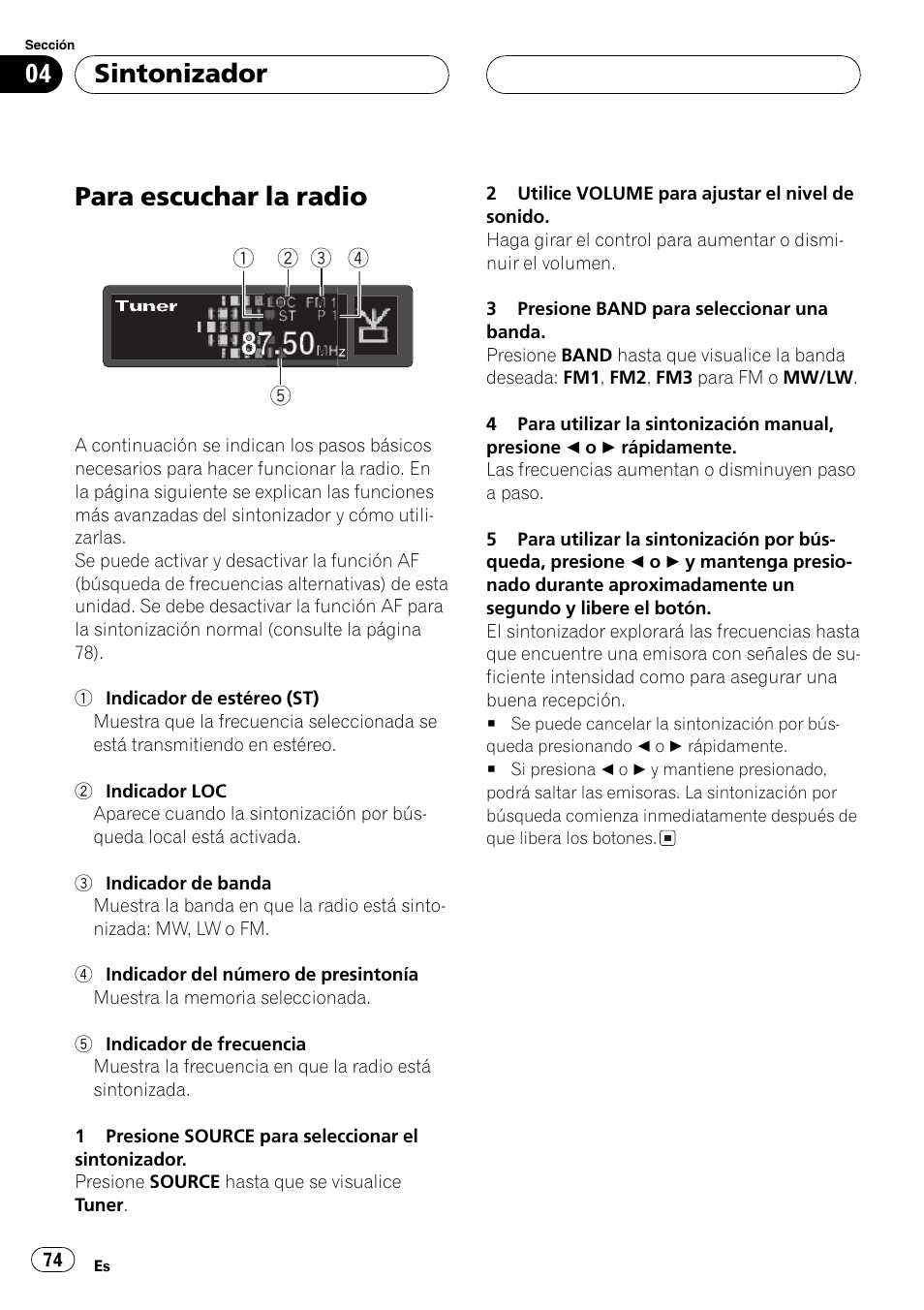 Sintonizador, Para escuchar la radio 74, Para escuchar la radio | Pioneer DEH-P7600MP User Manual | Page 74 / 132