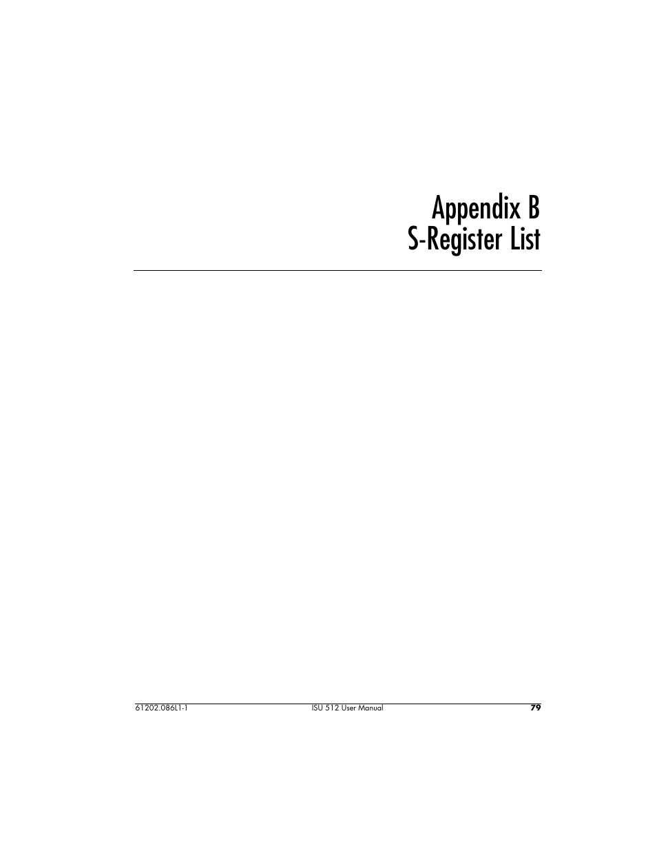 Appendix b s-register list | ADTRAN ISU 512 User Manual | Page 95 / 129