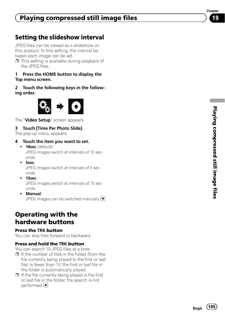 Setting the slideshow interval, Operating with the hardware buttons, Playing compressed still image files | Pioneer AVIC-F860BT User Manual | Page 105 / 216