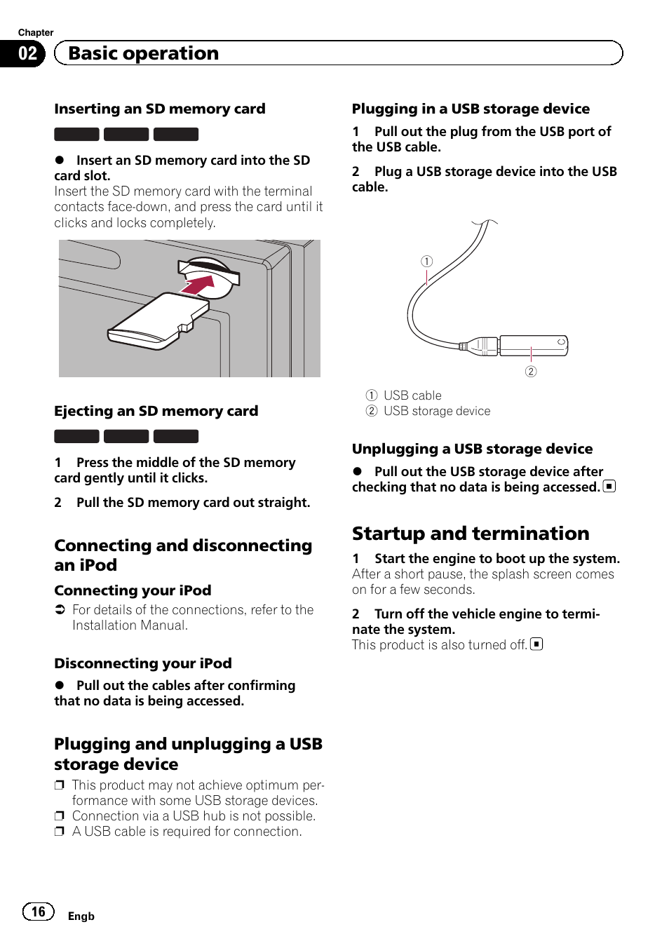 Connecting and disconnecting an, Ipod, Plugging and unplugging a usb | Storage device, Startup and termination, 02 basic operation, Connecting and disconnecting an ipod, Plugging and unplugging a usb storage device | Pioneer AVIC-F860BT User Manual | Page 16 / 216