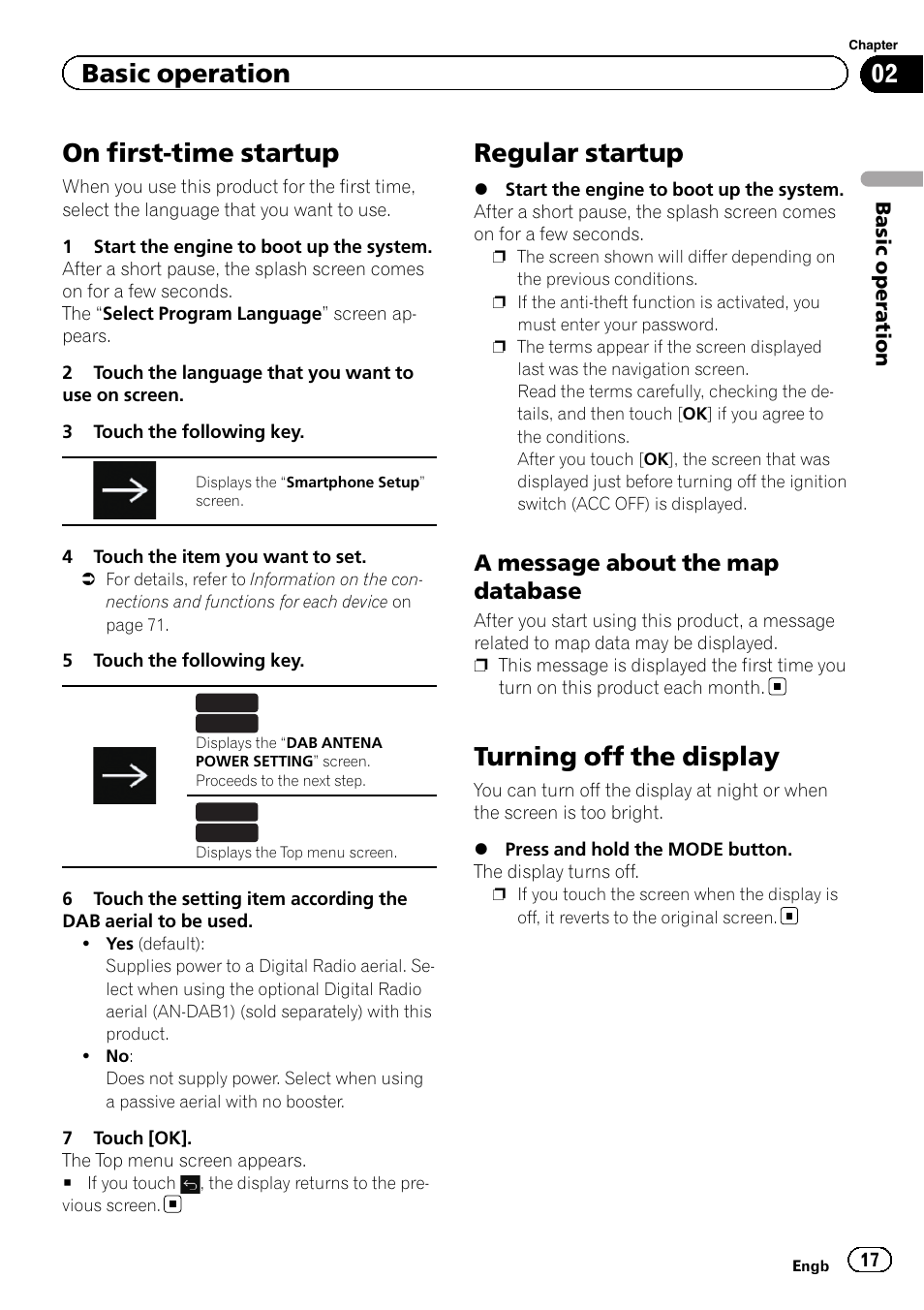 On first-time startup, Regular startup, A message about the map | Database, Turning off the display, Turning off the dis, Basic operation, A message about the map database | Pioneer AVIC-F860BT User Manual | Page 17 / 216