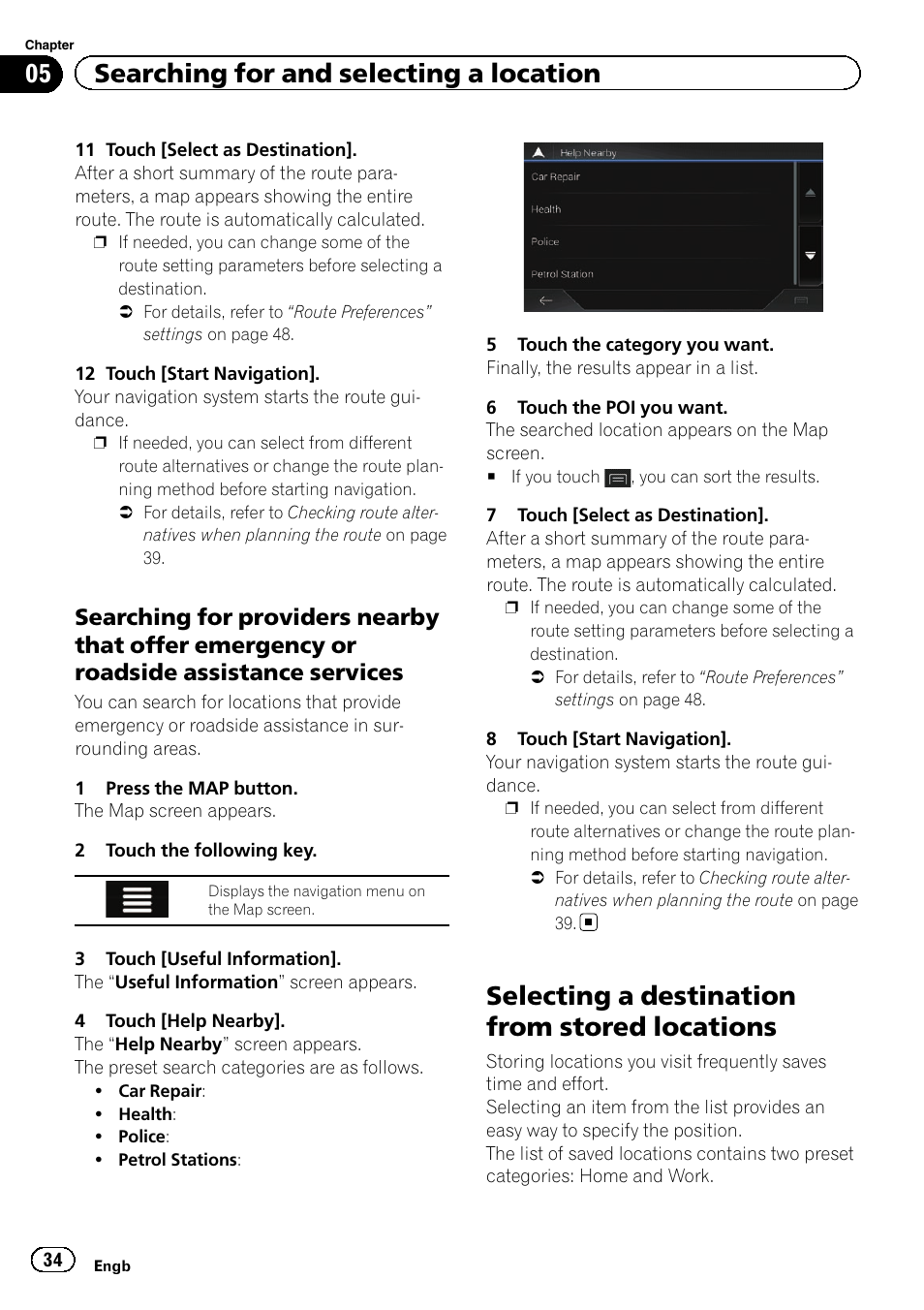 Searching for providers nearby that, Offer emergency or roadside assistance services, Selecting a destination from stored | Locations, Selecting a destina, Selecting a destination from stored locations, 05 searching for and selecting a location | Pioneer AVIC-F860BT User Manual | Page 34 / 216