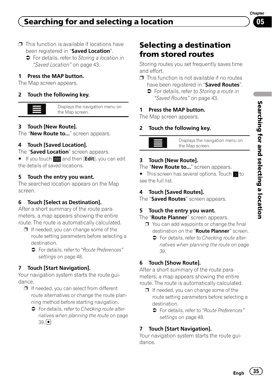 Selecting a destination from stored, Routes, Selecting a destination from stored routes | Searching for and selecting a location | Pioneer AVIC-F860BT User Manual | Page 35 / 216