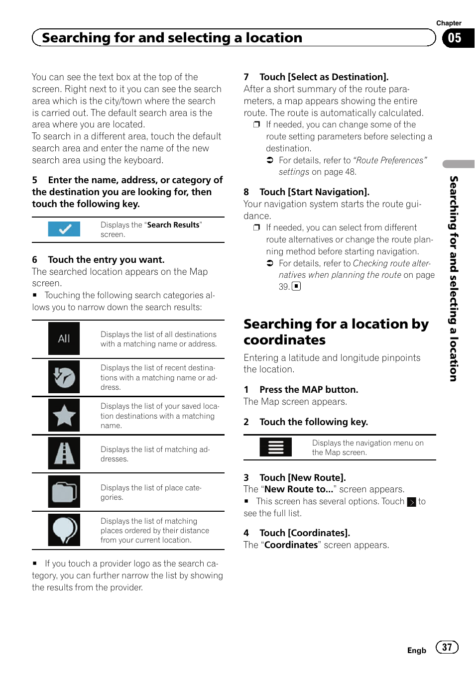 Searching for a location by coordinates, Searching for and selecting a location | Pioneer AVIC-F860BT User Manual | Page 37 / 216