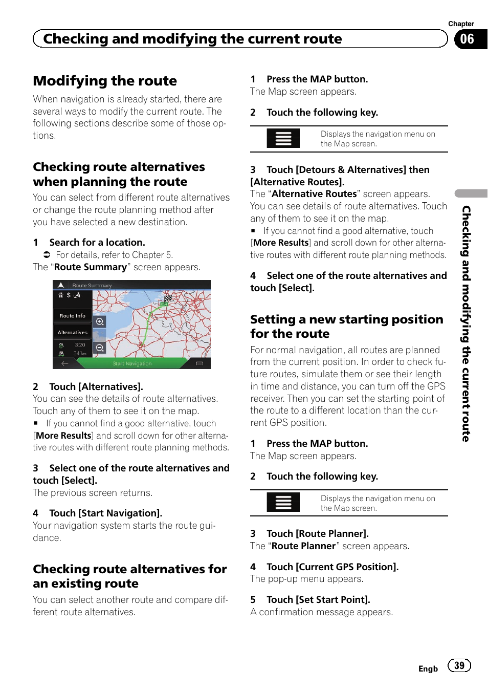 Checking route alternatives when, Planning the route, Checking route alternatives for an | Existing route, Setting a new starting position for the, Route, Checking route alter, Modifying the route, Checking and modifying the current route, Checking route alternatives for an existing route | Pioneer AVIC-F860BT User Manual | Page 39 / 216