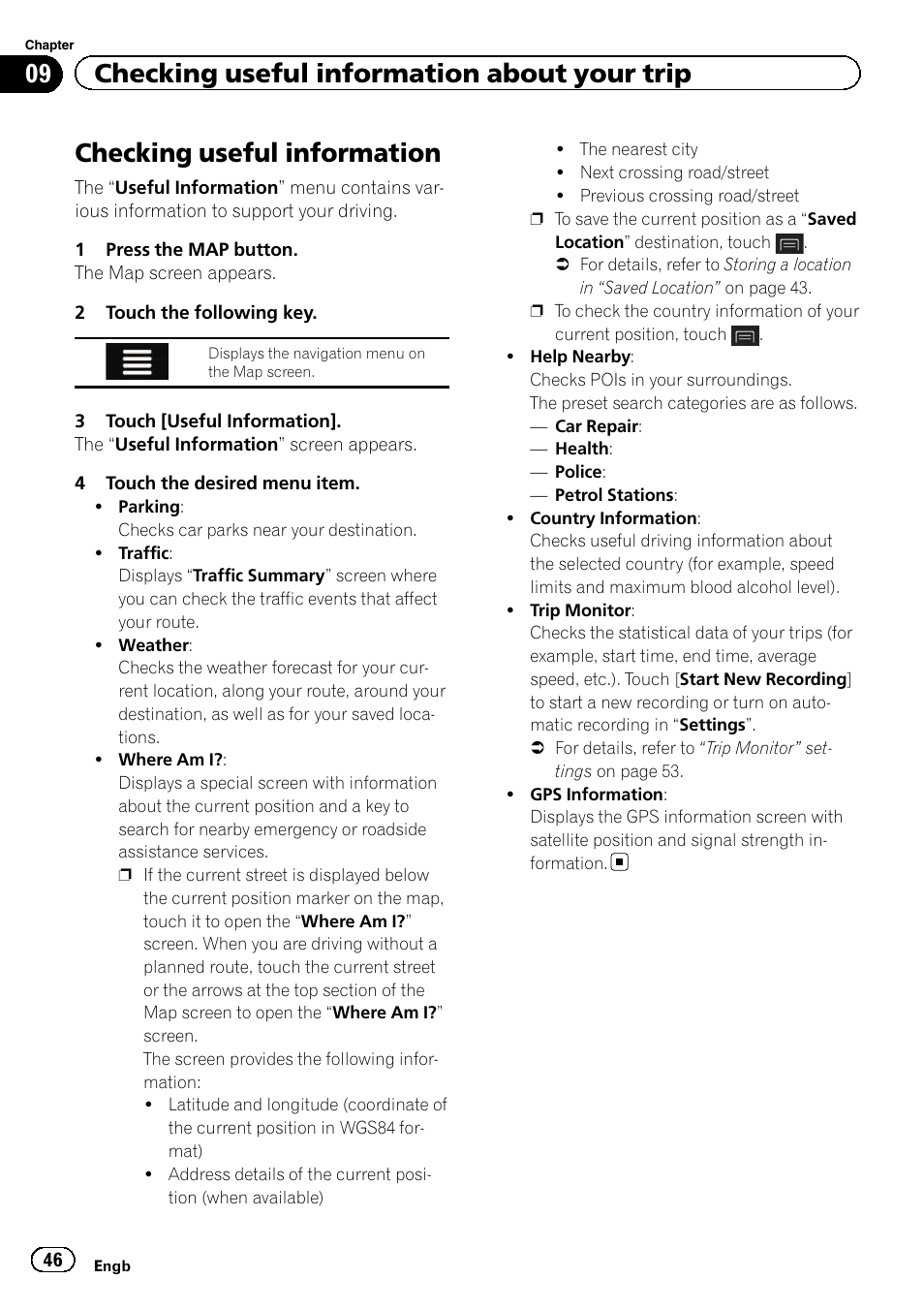 Chapter 9, Checking useful information, 09 checking useful information about your trip | Pioneer AVIC-F860BT User Manual | Page 46 / 216