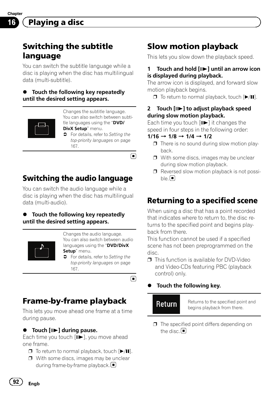 Switching the subtitle language, Switching the audio language, Frame-by-frame playback | Slow motion playback, Returning to a specified scene, Switching the subtitle, Switching the audio, Frame-by-frame play, Returning to a speci, 16 playing a disc | Pioneer AVIC-F860BT User Manual | Page 92 / 216