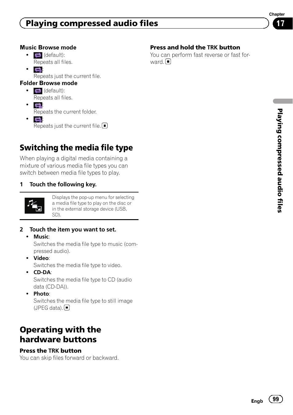 Switching the media file type, Operating with the hardware buttons, Switching the media | Playing compressed audio files | Pioneer AVIC-F860BT User Manual | Page 99 / 216