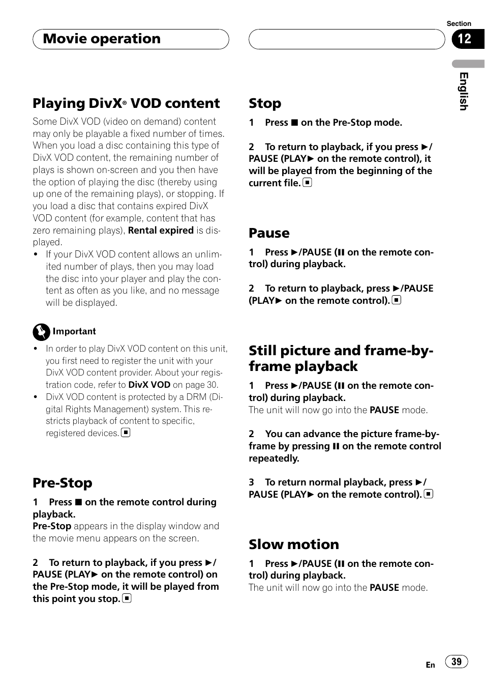 Playing divx® vod content, Pre-stop, Stop | Pause, Still picture and frame-by-frame, Playback, Slow motion, Playing divx, Vod content, Still picture and frame-by- frame playback | Pioneer DVH-3900MP User Manual | Page 39 / 112