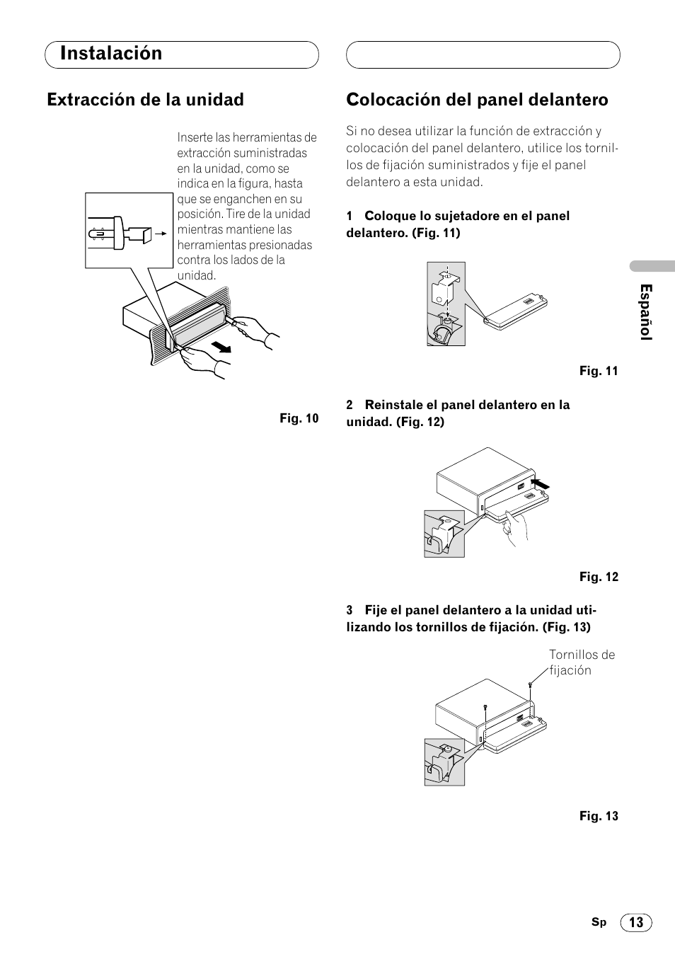 Instalación, Extracción de la unidad, Colocación del panel delantero | Pioneer DVH-P7000R User Manual | Page 25 / 76