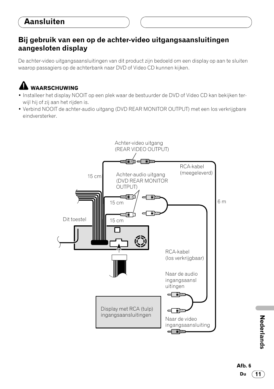 Bij gebruik van een op de achter-video, Uitgangsaansluitingen aangesloten display 11, Aansluiten | Pioneer DVH-P7000R User Manual | Page 71 / 76