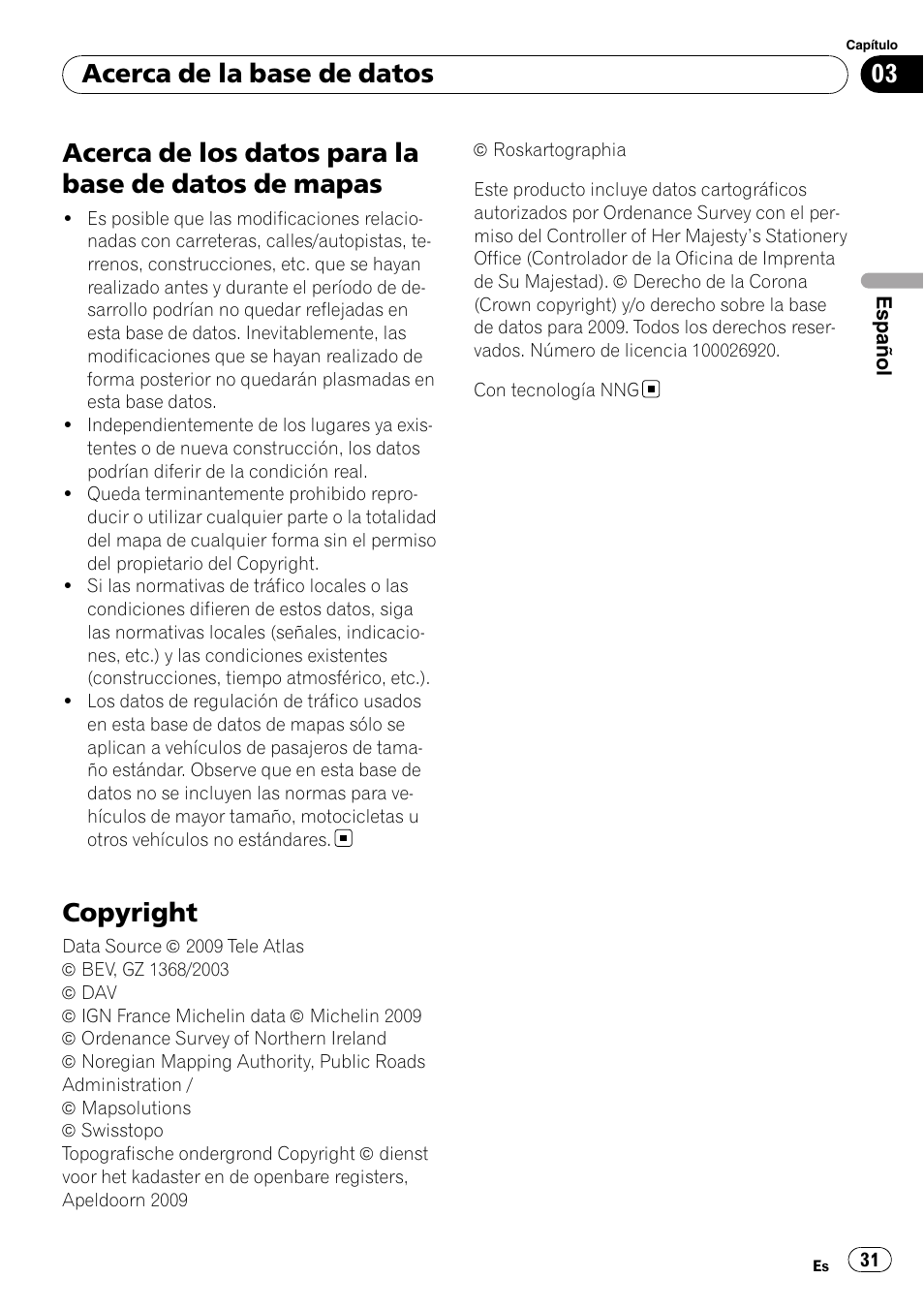 Mapas, Copyright, Acerca de los datos para la base de datos de mapas | Acerca de la base de datos | Pioneer AVIC-F9110BT User Manual | Page 31 / 108