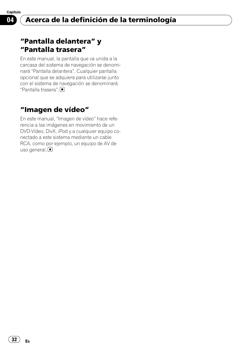 Imagen de vídeo” 32, Pantalla delantera” y “pantalla trasera, Imagen de vídeo | Acerca de la definición de la terminología | Pioneer AVIC-F9110BT User Manual | Page 32 / 108