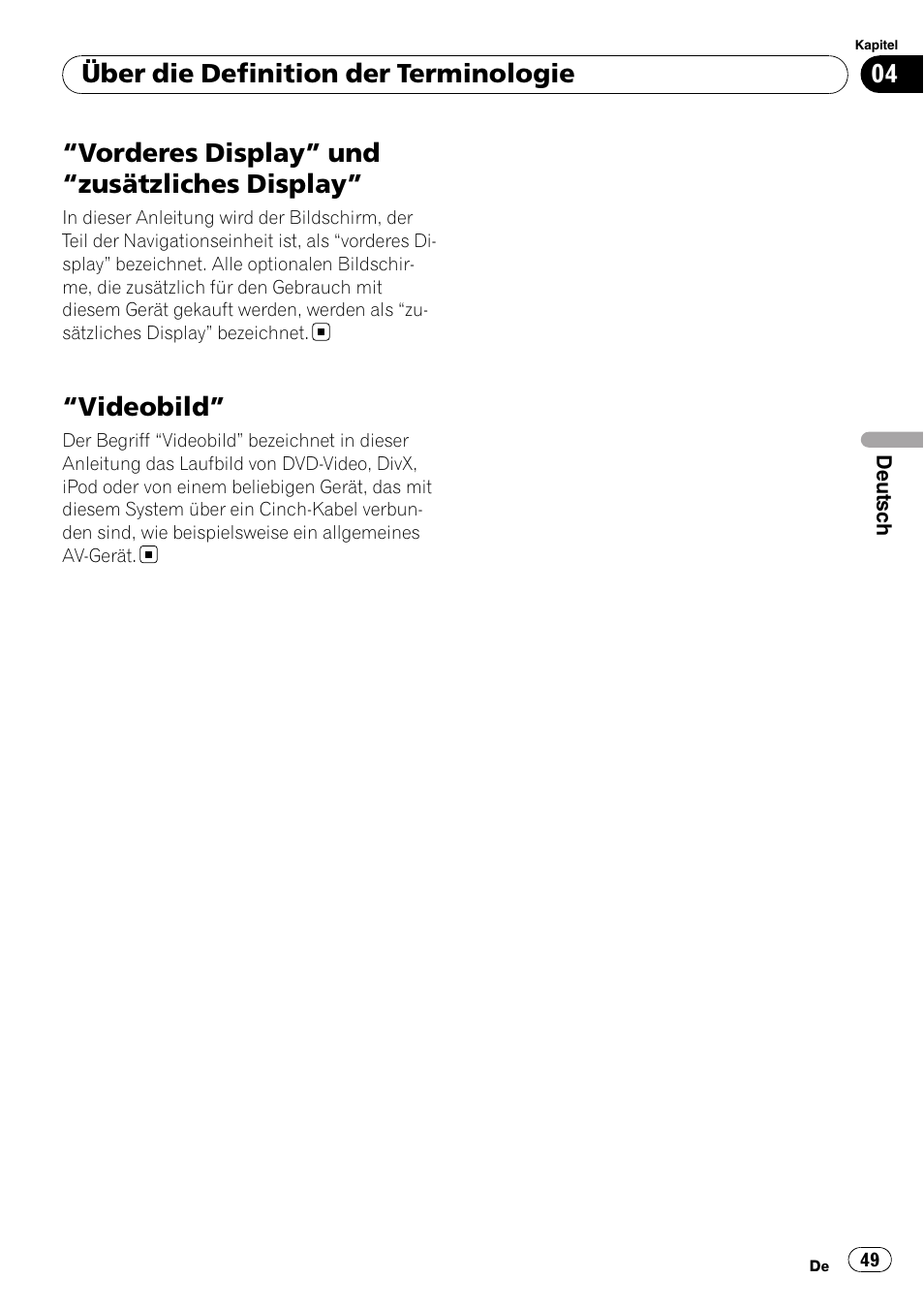 Display, Videobild” 49, Vorderes display” und “zusätzliches display | Videobild, Über die definition der terminologie | Pioneer AVIC-F9110BT User Manual | Page 49 / 108