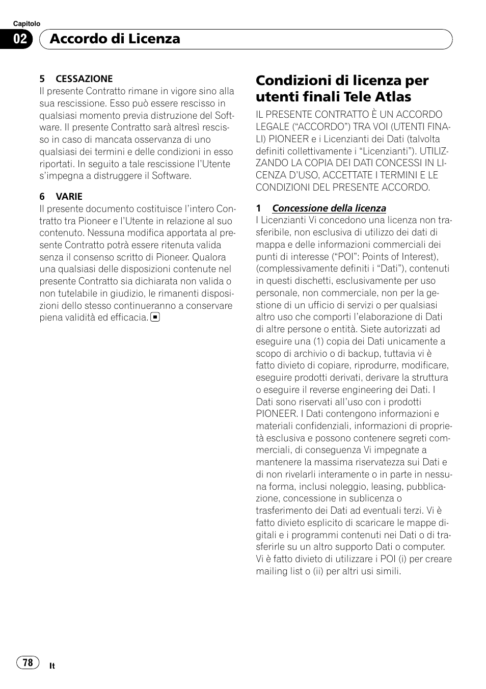 Condizioni di licenza per utenti finali tele, Atlas, Condizioni di licenza per utenti finali tele atlas | Accordo di licenza | Pioneer AVIC-F9110BT User Manual | Page 78 / 108