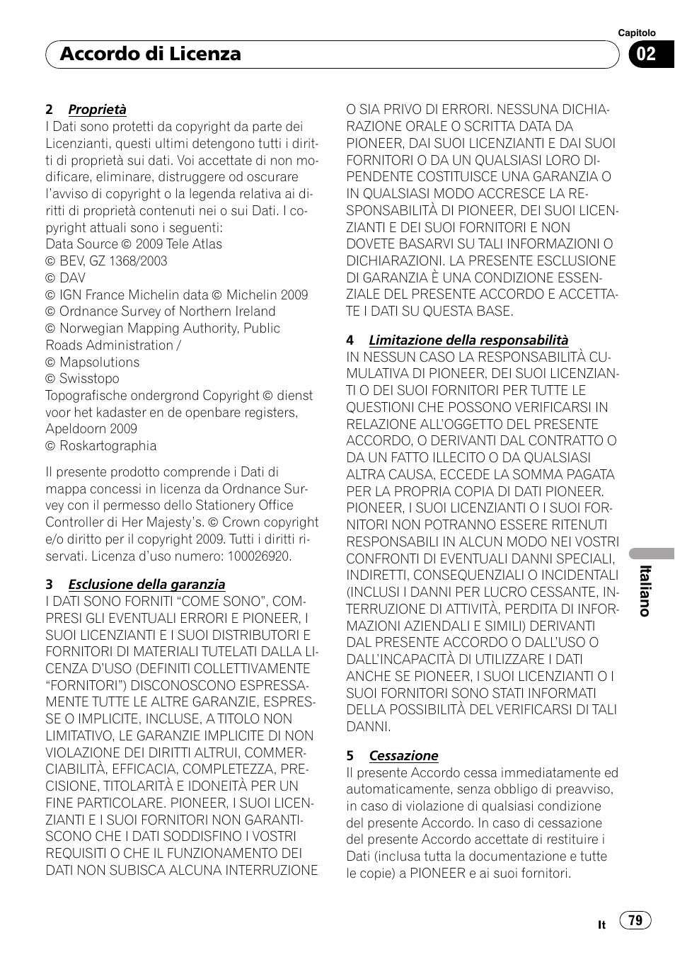 Accordo di licenza | Pioneer AVIC-F9110BT User Manual | Page 79 / 108