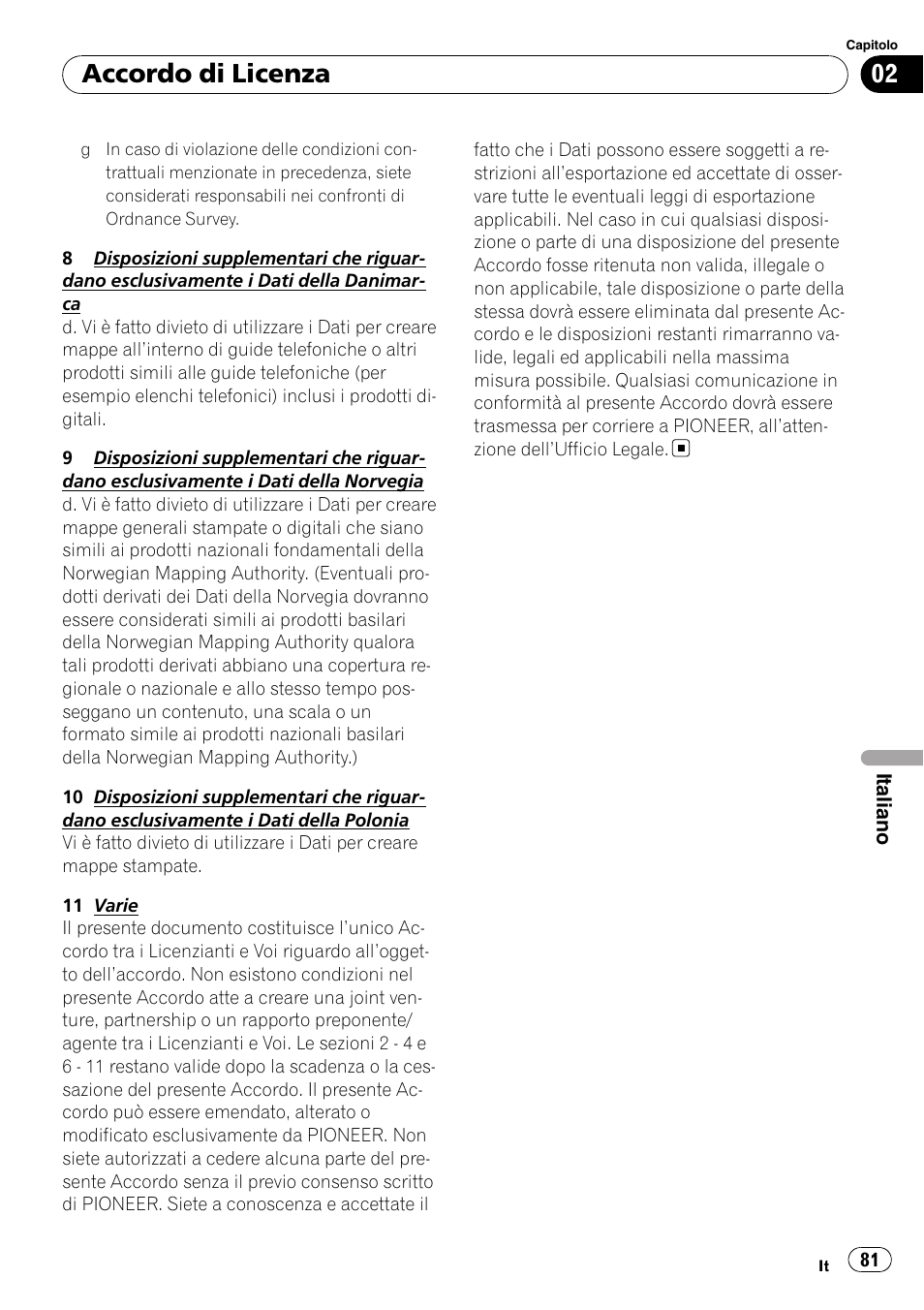Accordo di licenza | Pioneer AVIC-F9110BT User Manual | Page 81 / 108