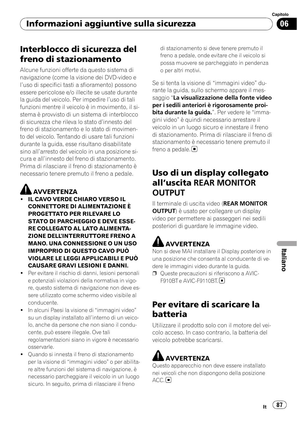 Stazionamento, Uso di un display collegato all, Uscita rear | Monitor output, Per evitare di scaricare la batteria, Informazioni aggiuntive sulla sicurezza | Pioneer AVIC-F9110BT User Manual | Page 87 / 108