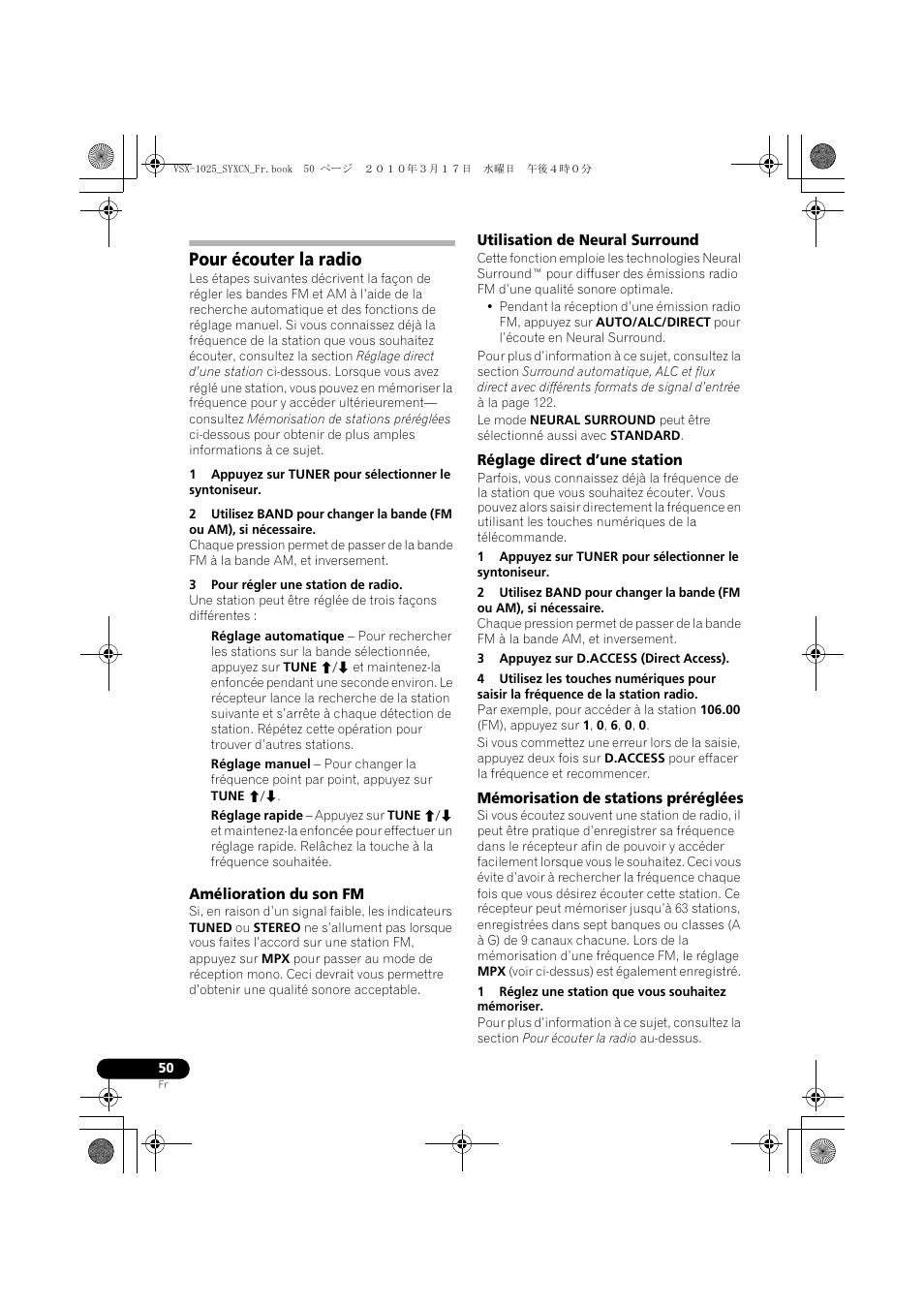 Pour écouter la radio, 3 pour régler une station de radio, Amélioration du son fm | Utilisation de neural surround, Réglage direct d’une station, 3 appuyez sur d.access (direct access), Mémorisation de stations préréglées, 1 réglez une station que vous souhaitez mémoriser | Pioneer VSX-920-K User Manual | Page 182 / 400