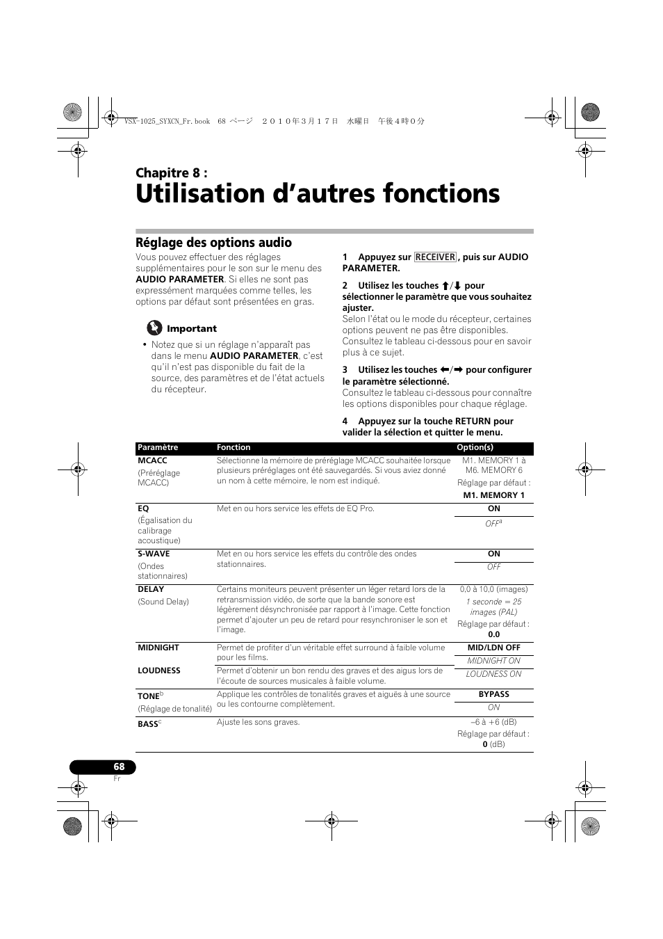 Utilisation d’autres fonctions, Réglage des options audio, Important | 1 appuyez sur , puis sur audio parameter, M1. memory 1 à m6. memory 6, Réglage par défaut, M1. memory 1, 0,0 à 10,0 (images), 1 seconde = 25 images (pal), Réglage par défaut : 0.0 | Pioneer VSX-920-K User Manual | Page 200 / 400