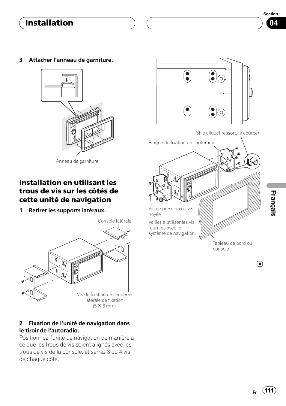 Installation en utilisant les trous de vis, Sur les côtés de cette unité de navigation, Installation | Pioneer AVIC F900BT User Manual | Page 111 / 177